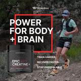 Power for your Body and Brain - Epic Creatine +