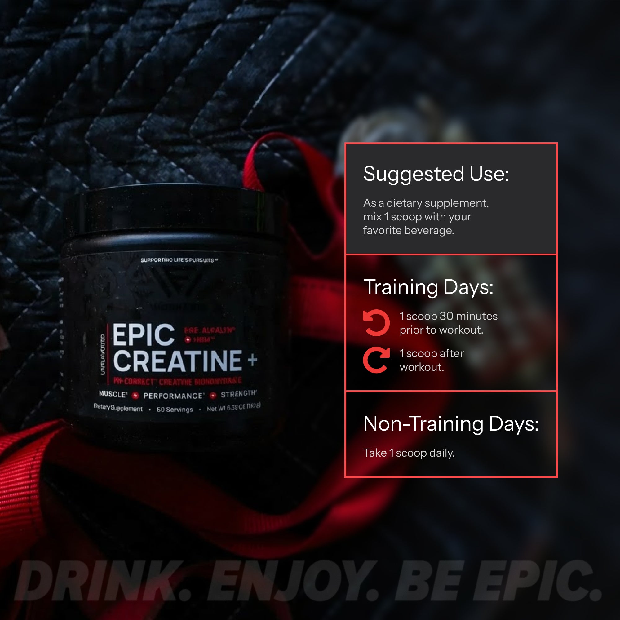 A black tub of Epic Creatine+ dietary supplement with red and white text, set against a dark quilted background with red fabric. A red informational panel on the right lists suggested use, training days, and non-training days.