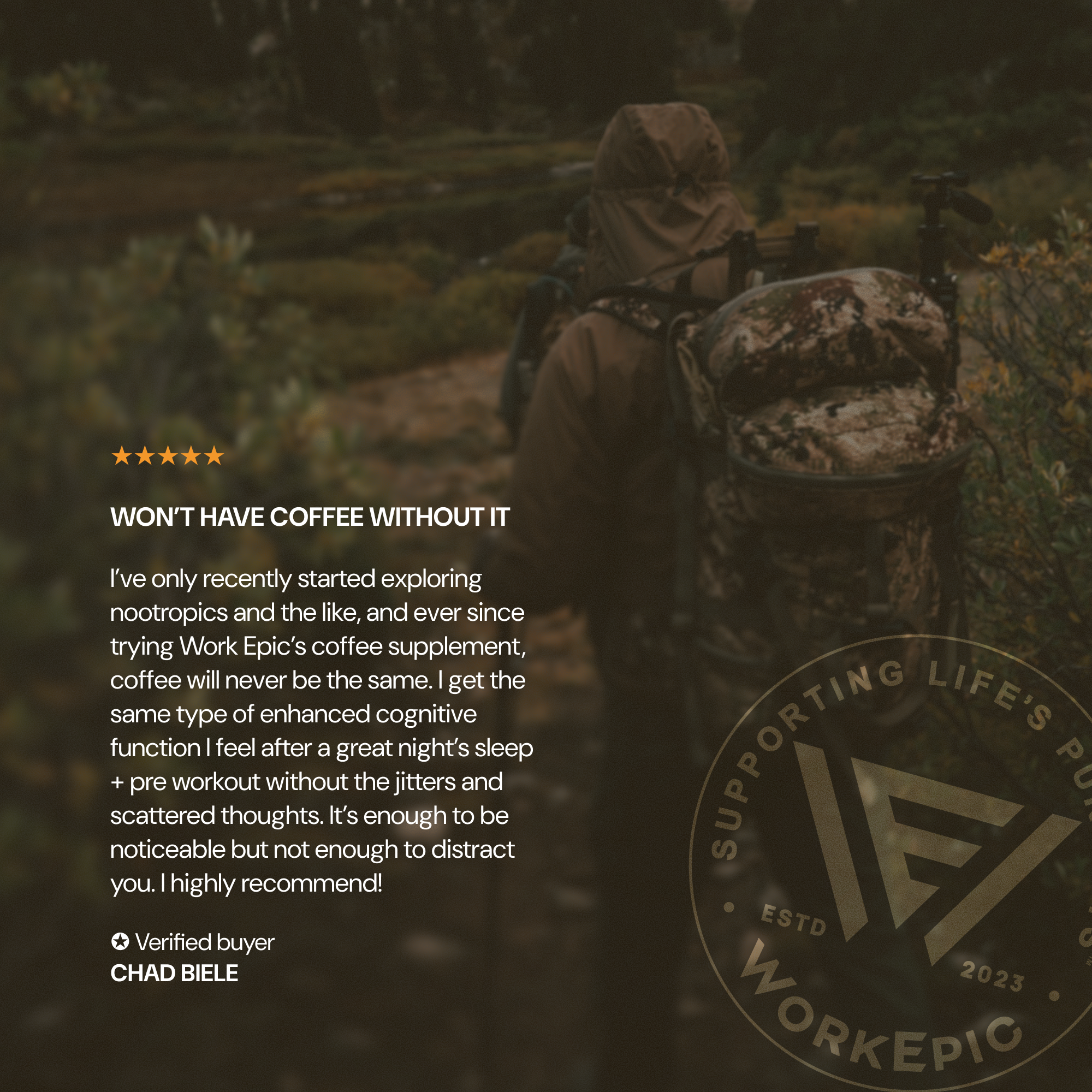 Person in camouflage gear with a backpack, text about coffee supplement, and Work Epic logo.